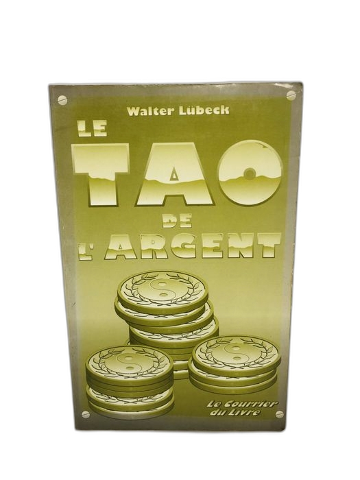 Le Tao de l'Argent - Walter Lübeck