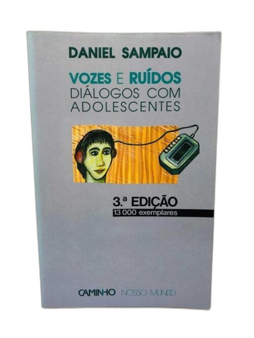 Vozes e Ruídos Diálogos com Adolescentes . Daniel Sampaio