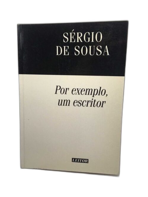 Por exemplo, um escritor - Sérgio de Sousa