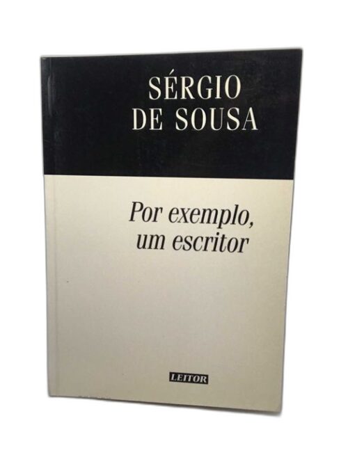 Por exemplo, um escritor - Sérgio de Sousa
