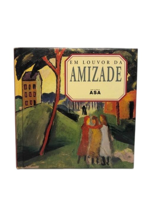 Em Louvor da Amizade - Helen Exley