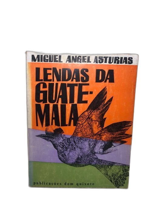 Lendas da Guatemala - Miguel Angel Asturias