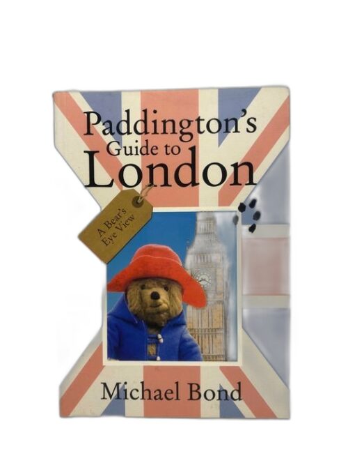 Paddington's Guide to London - Michael Bond