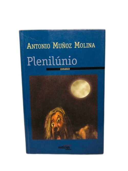 Plenilúnio - Antonio Muñoz Molina