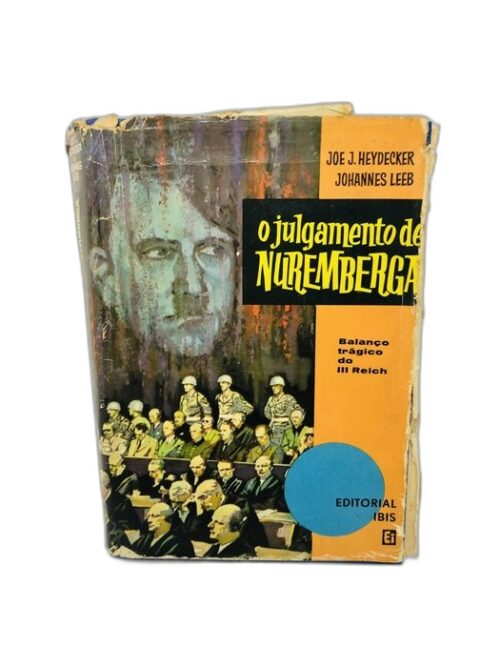 O Julgamento de Nuremberga - Joe J. Heydecker e Johannes Leeb