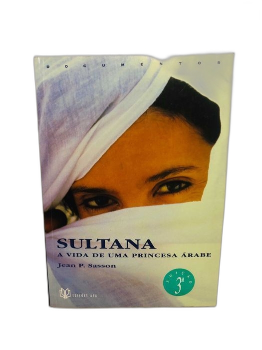 Sultana (A Vida de uma Princesa Árabe) - Jean P. Sasson