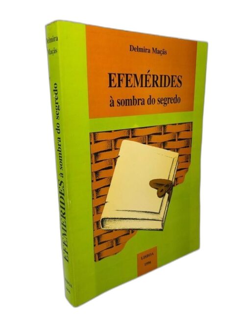 Efemérides à Sombra do Segredo - Delmira Maçãs
