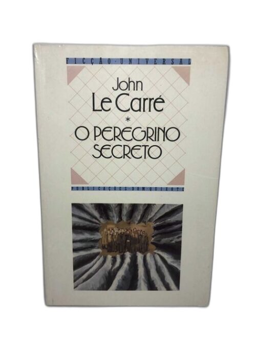 O Peregrino Secreto - John le Carré