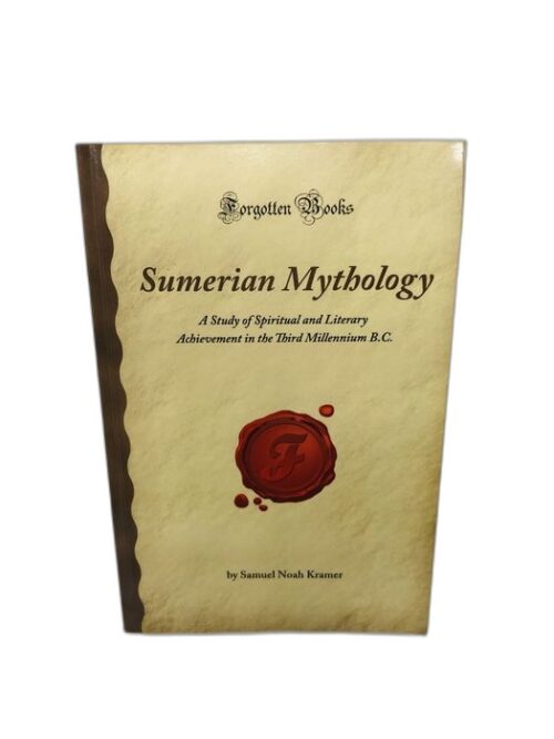 Sumerian Mythology - Samuel Noah Kramer