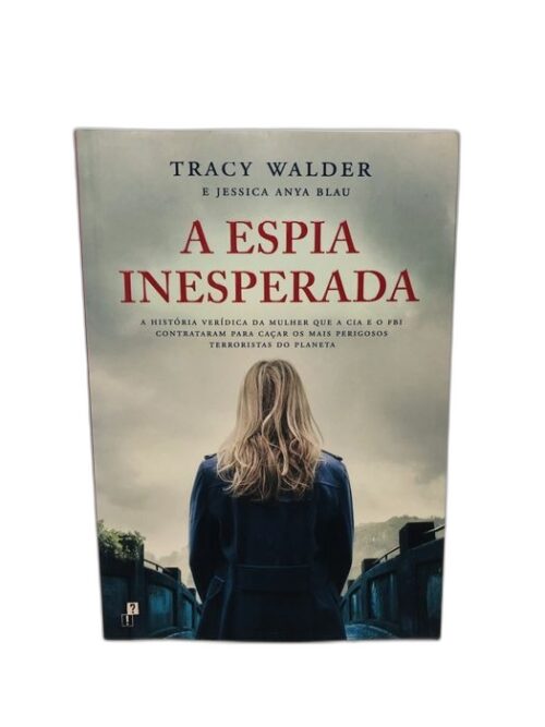 A Espia Inesperada - Tracy Walder e Jessica Anya Blau