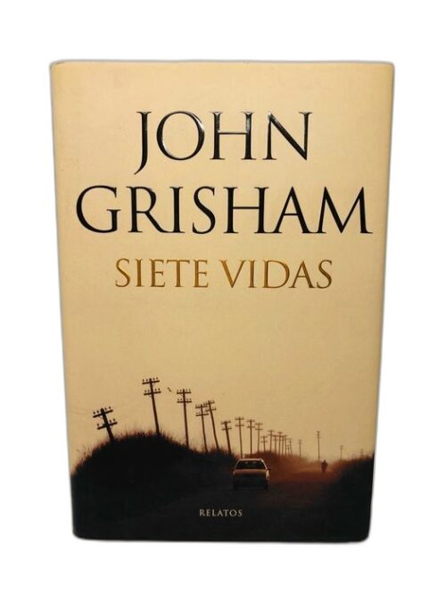 Siete Vidas - John Grisham