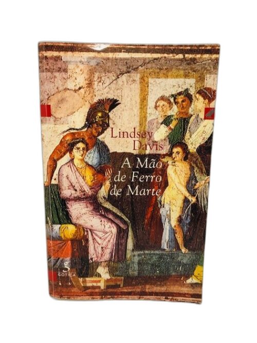 A Mão de Ferro de Marte - Lindsey Davis