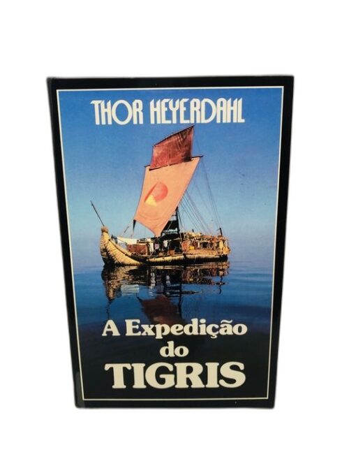 A Expedição do Tigris - Thor Heyerdahl