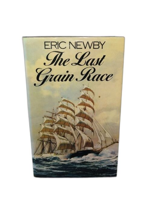 The Last Grain Race - Eric Newby