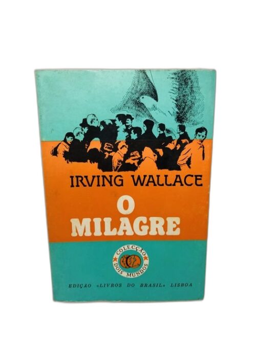 O Milagre - Irving Wallace