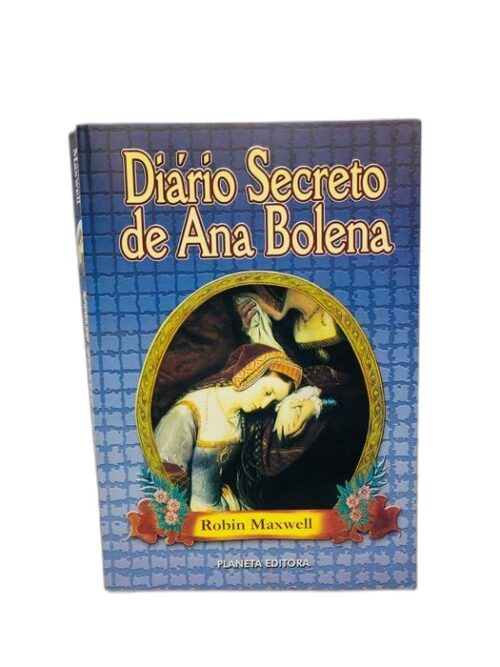 Diário Secreto de Ana Bolena - Robin Maxwell