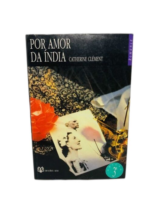 Por Amor da Índia - Catherine Clément
