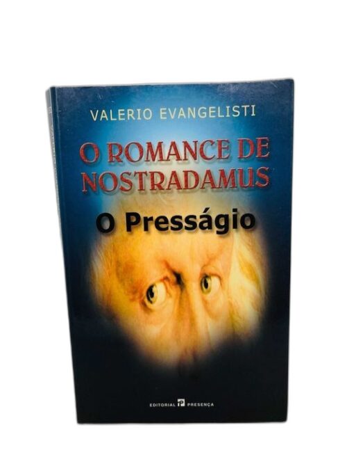 O Romance de Nostradamus O Presságio - Valerio Evangelisti