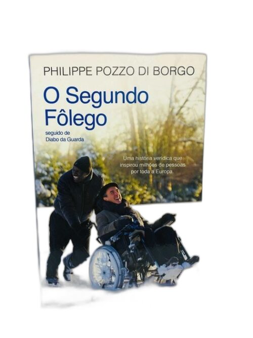 O Segundo Fôlego - Philippe Pozzo Di Borgo