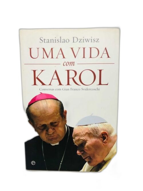 Uma Vida Com Karol - Stanislao Dziwisz