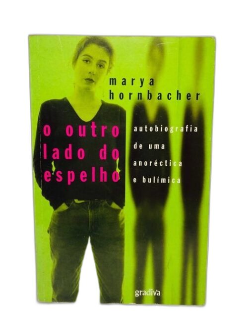 O Outro Lado do Espelho - Marya Hornbacher