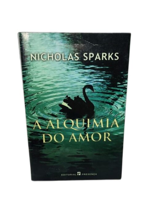 A Alquimia do Amor - Nicholas Sparks