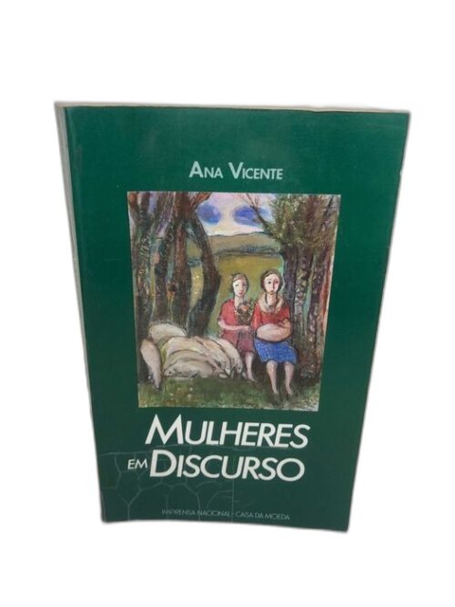 Mulheres em discurso - Ana Vicente