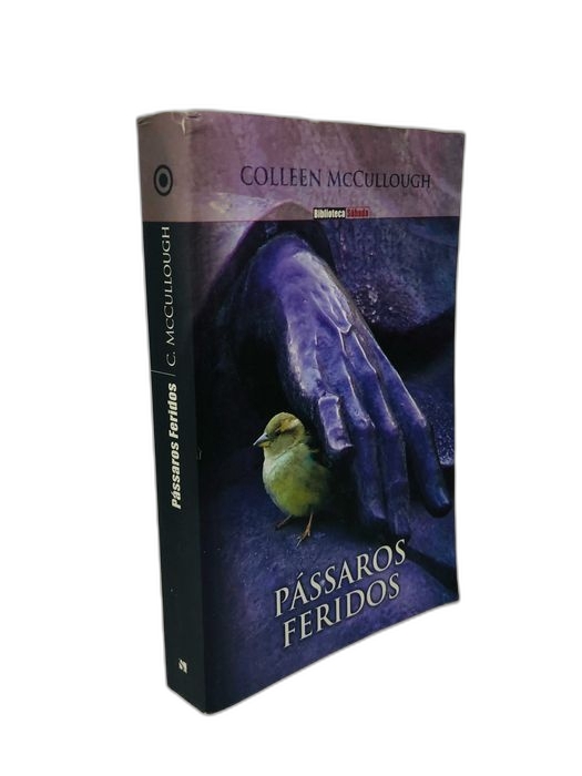 Pássaros Feridos - Colleen McCullough