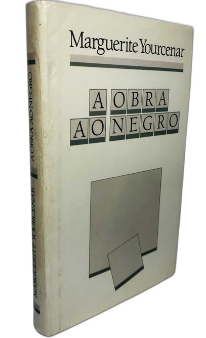A Obra ao Negro - Marguerite Yourcenar