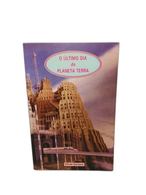 O Último Dia do Planeta Terra - Eliude Santana