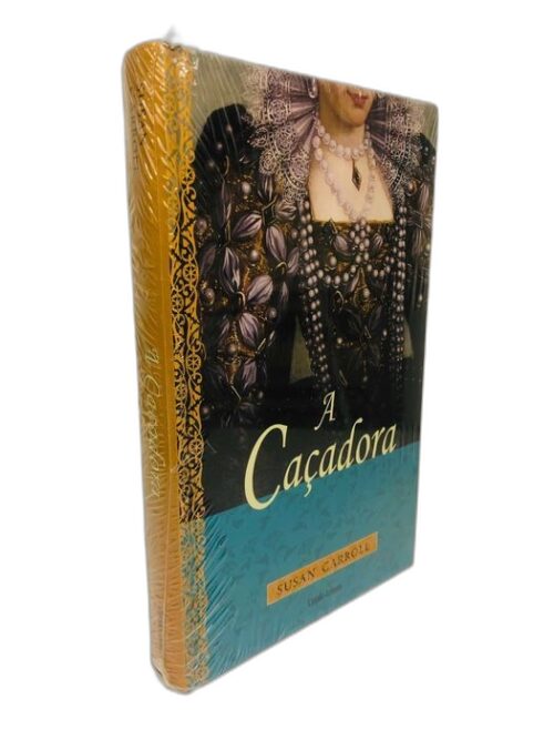 A Caçadora - Susan Carroll