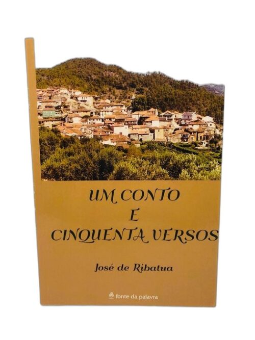 Um Conto e Cinquenta Versos - José de Ribatua