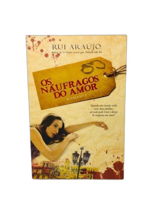 Os Náufragos do Amor - Rui Araújo