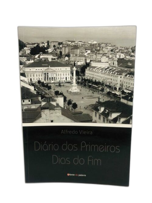 Diário dos Primeiros Dias do Fim - Alfredo Vieira