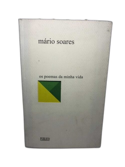 Os Poemas da Minha Vida - Mário Soares