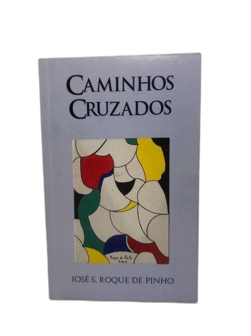 Caminhos Cruzados - José Pinho