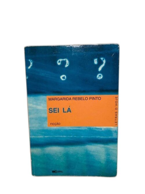Sei Lá - Margarida Rebelo Pinto