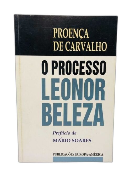 O Processo Leonor Beleza - Daniel Proença de Carvalho