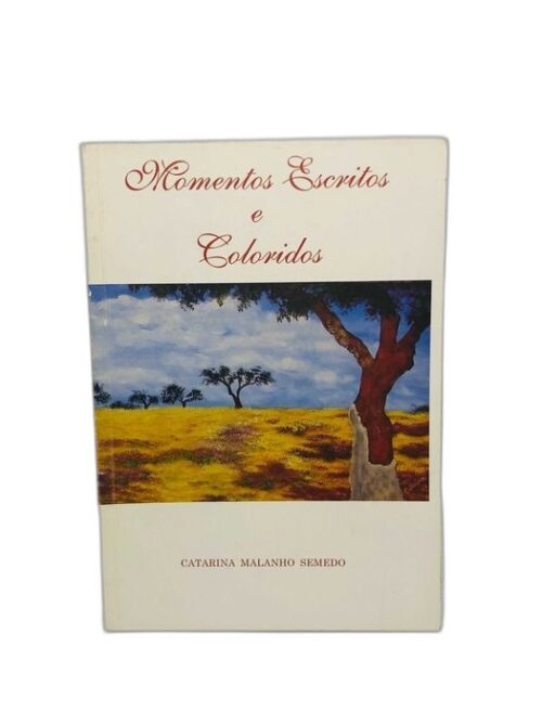 Momentos Escritos e Coloridos - Catarina Semedo