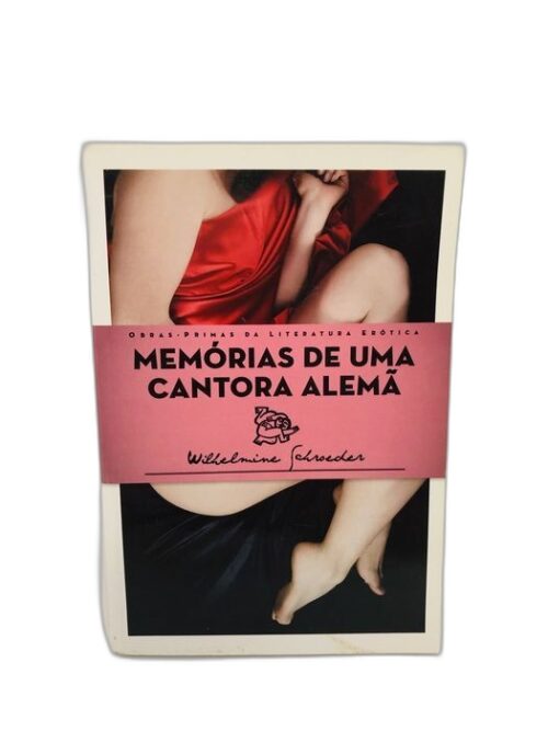 Memórias de uma Cantora Alemã - Wilhelmine Schroeder