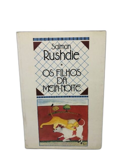 Os Filhos da Meia-Noite - Salman Rushdie