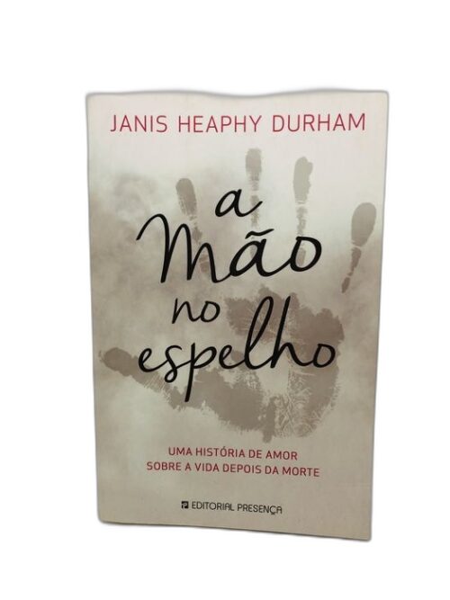 A Mão no Espelho - Janis Heaphy Durham