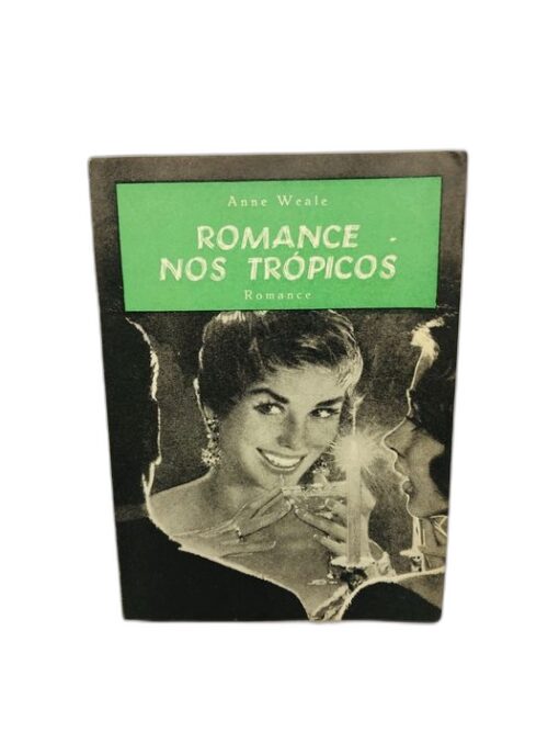 Romance nos Trópicos - Anne Weale