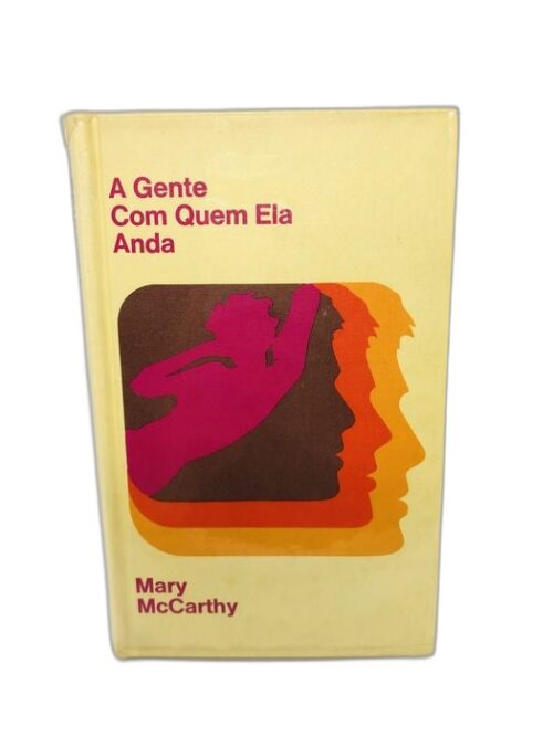 A Gente Com Quem Ela Anda - Mary McCarthy