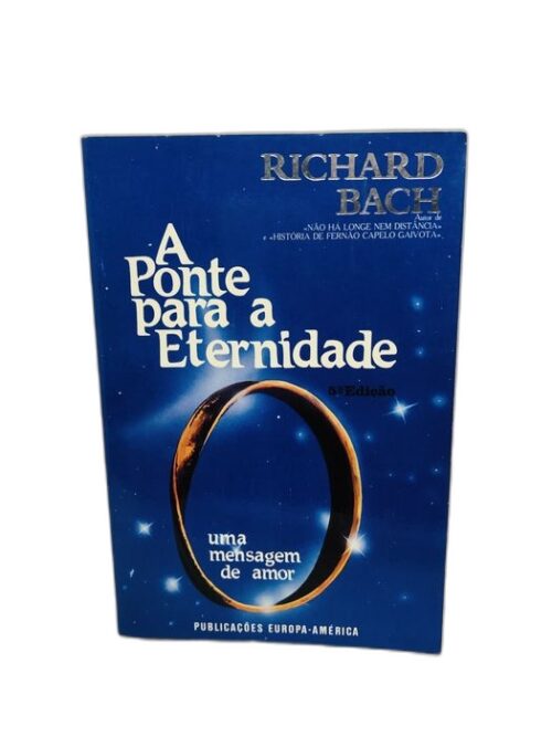 A Ponte para a Eternidade - Richard Bach