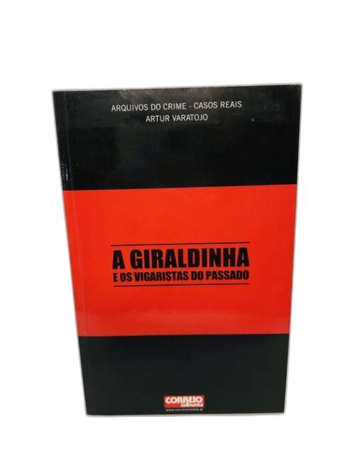 A Giraldinha e os Vigaristas do Passado - Artur Varatojo