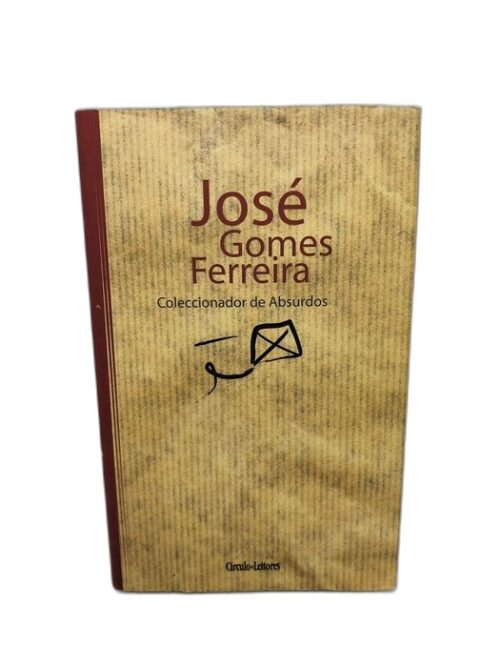 Coleccionador de Absurdos - José Gomes Ferreira