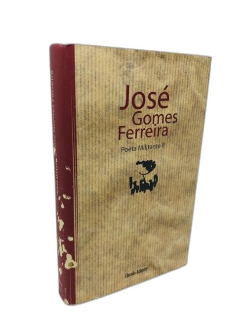 Poeta Militante II - José Gomes Ferreira