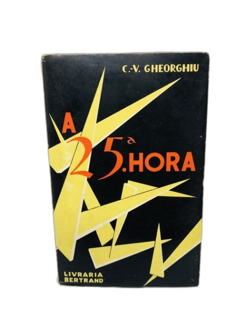 A VIGÉSIMA QUINTA HORA - C. V. Gheorghiu