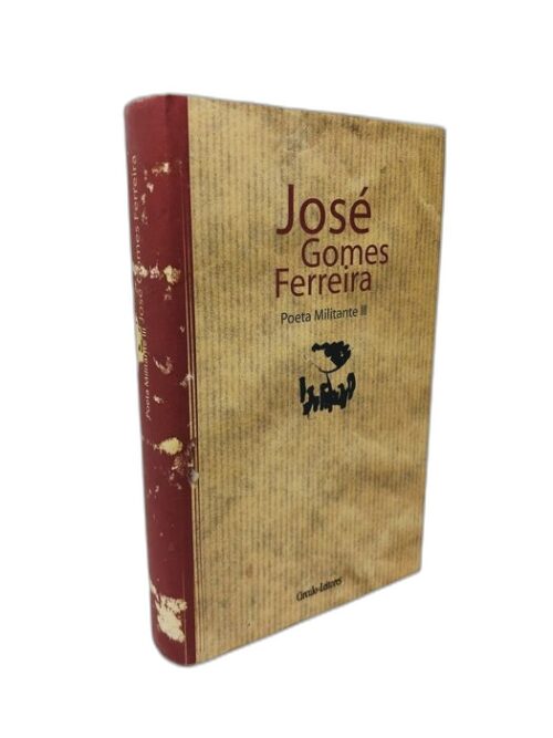 Poeta Militante III - José Gomes Ferreira